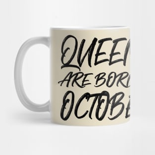 Queens are born in October Mug